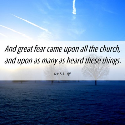 Picture 06 - Acts 5:11 KJV - And great fear came upon all the church, and upon - Bible Verse Picture