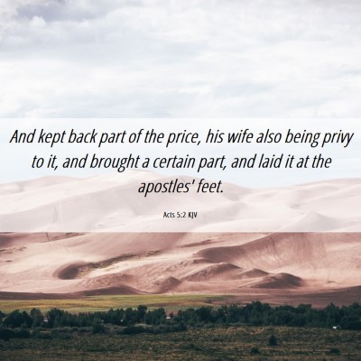 Picture 06 - Acts 5:2 KJV - And kept back part of the price, his wife also - Bible Verse Picture