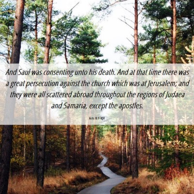 Picture 06 - Acts 8:1 KJV - And Saul was consenting unto his death. And at - Bible Verse Picture