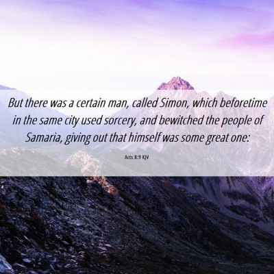 Picture 06 - Acts 8:9 KJV - But there was a certain man, called Simon, which - Bible Verse Picture