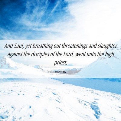 Picture 06 - Acts 9:1 KJV - And Saul, yet breathing out threatenings and - Bible Verse Picture