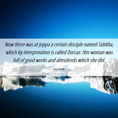 Picture 06 - Acts 9:36 KJV - Now there was at Joppa a certain disciple named - Bible Verse Picture