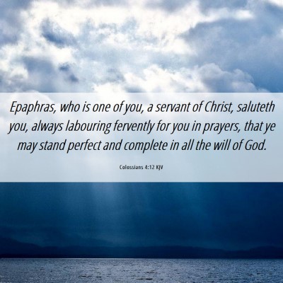 Picture 06 - Colossians 4:12 KJV - Epaphras, who is one of you, a servant of Christ, - Bible Verse Picture