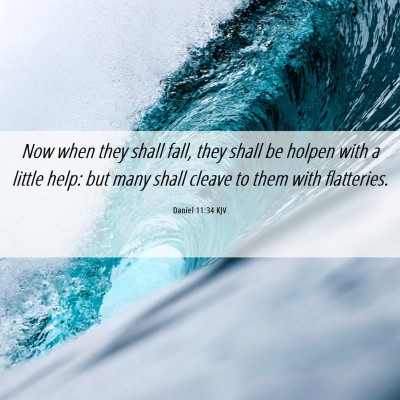 Picture 06 - Daniel 11:34 KJV - Now when they shall fall, they shall be holpen - Bible Verse Picture