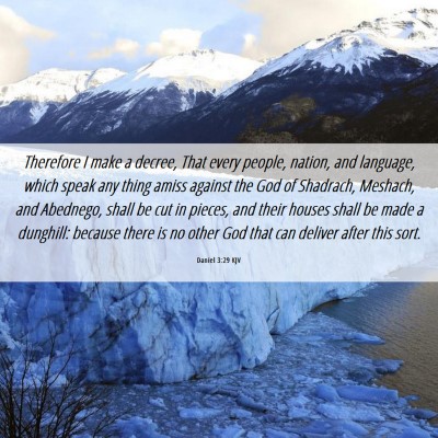 Picture 06 - Daniel 3:29 KJV - Therefore I make a decree, That every people, - Bible Verse Picture