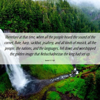 Picture 06 - Daniel 3:7 KJV - Therefore at that time, when all the people heard - Bible Verse Picture