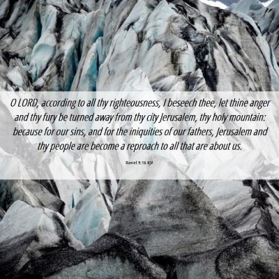 Picture 06 - Daniel 9:16 KJV - O LORD, according to all thy righteousness, I - Bible Verse Picture