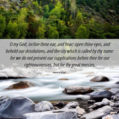 Picture 06 - Daniel 9:18 KJV - O my God, incline thine ear, and hear; open thine - Bible Verse Picture