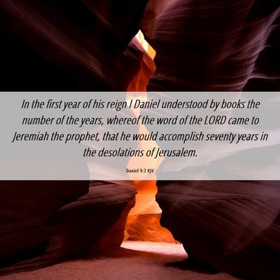 Picture 06 - Daniel 9:2 KJV - In the first year of his reign I Daniel - Bible Verse Picture