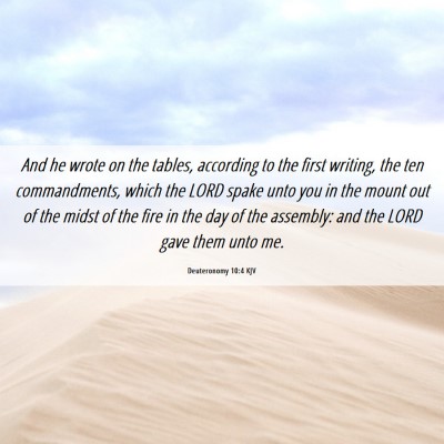 Picture 06 - Deuteronomy 10:4 KJV - And he wrote on the tables, according to the - Bible Verse Picture