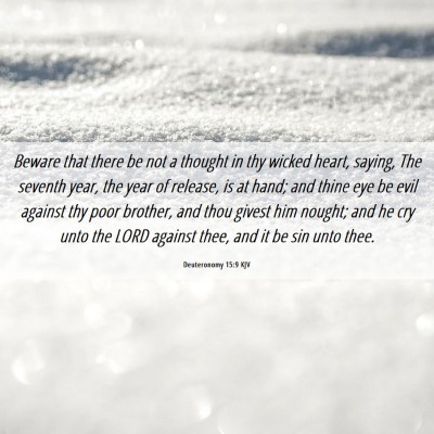 Picture 06 - Deuteronomy 15:9 KJV - Beware that there be not a thought in thy wicked - Bible Verse Picture