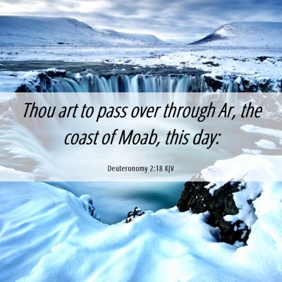 Picture 06 - Deuteronomy 2:18 KJV - Thou art to pass over through Ar, the coast of - Bible Verse Picture