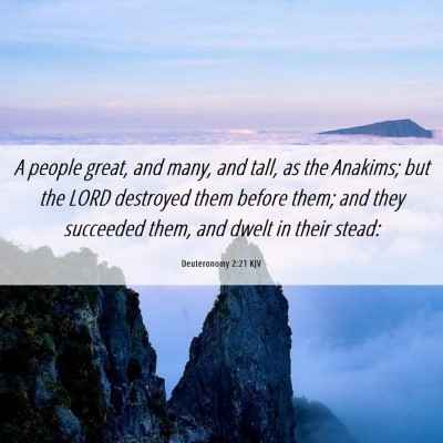 Picture 06 - Deuteronomy 2:21 KJV - A people great, and many, and tall, as the - Bible Verse Picture