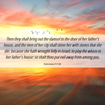 Picture 06 - Deuteronomy 22:21 KJV - Then they shall bring out the damsel to the door - Bible Verse Picture