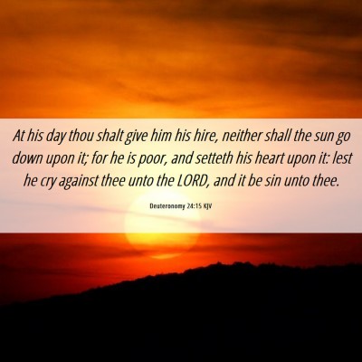 Picture 06 - Deuteronomy 24:15 KJV - At his day thou shalt give him his hire, neither - Bible Verse Picture