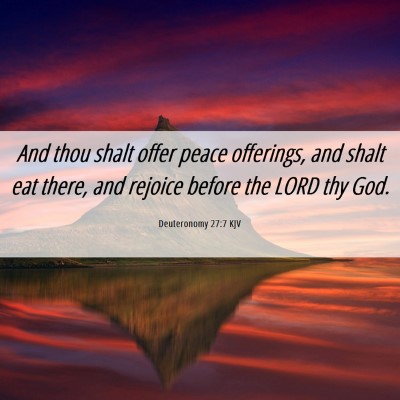 Picture 06 - Deuteronomy 27:7 KJV - And thou shalt offer peace offerings, and shalt - Bible Verse Picture