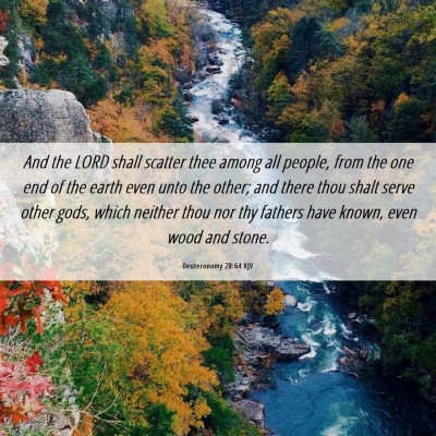 Picture 06 - Deuteronomy 28:64 KJV - And the LORD shall scatter thee among all people, - Bible Verse Picture
