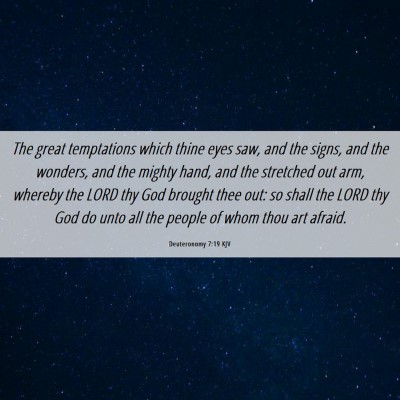 Picture 06 - Deuteronomy 7:19 KJV - The great temptations which thine eyes saw, and - Bible Verse Picture