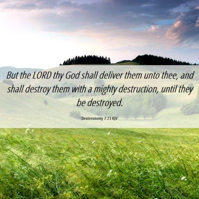 Picture 06 - Deuteronomy 7:23 KJV - But the LORD thy God shall deliver them unto - Bible Verse Picture