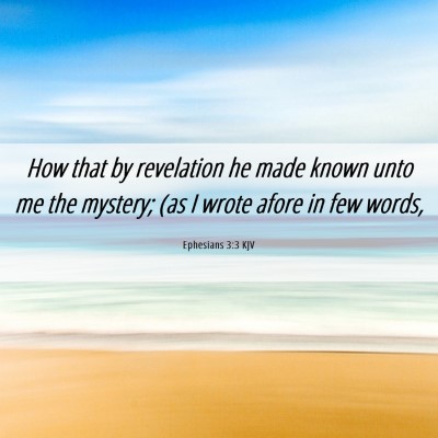 Picture 06 - Ephesians 3:3 KJV - How that by revelation he made known unto me the - Bible Verse Picture