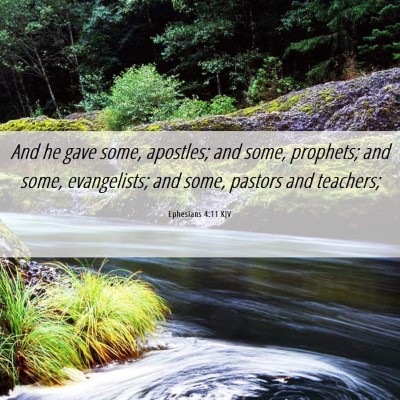 Picture 06 - Ephesians 4:11 KJV - And he gave some, apostles; and some, prophets; - Bible Verse Picture