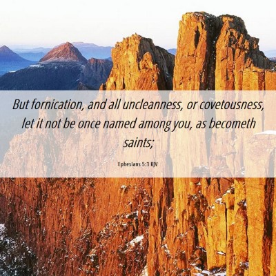 Picture 06 - Ephesians 5:3 KJV - But fornication, and all uncleanness, or - Bible Verse Picture