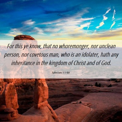 Picture 06 - Ephesians 5:5 KJV - For this ye know, that no whoremonger, nor - Bible Verse Picture