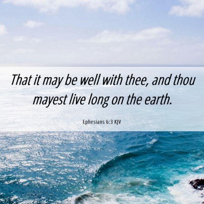 Picture 06 - Ephesians 6:3 KJV - That it may be well with thee, and thou mayest - Bible Verse Picture