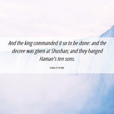 Picture 06 - Esther 9:14 KJV - And the king commanded it so to be done: and the - Bible Verse Picture
