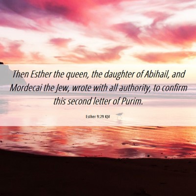 Picture 06 - Esther 9:29 KJV - Then Esther the queen, the daughter of Abihail, - Bible Verse Picture