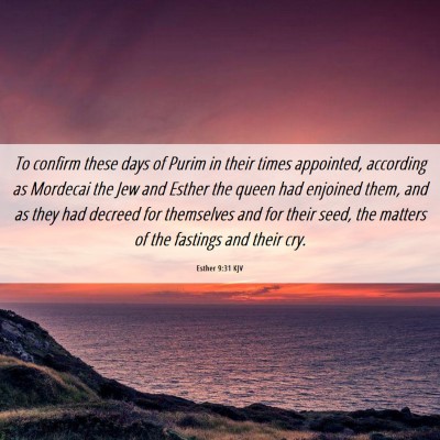 Picture 06 - Esther 9:31 KJV - To confirm these days of Purim in their times - Bible Verse Picture