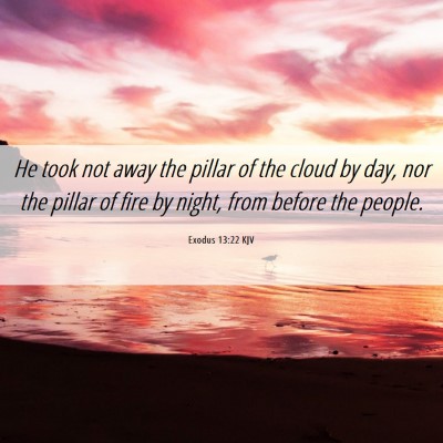 Picture 06 - Exodus 13:22 KJV - He took not away the pillar of the cloud by day, - Bible Verse Picture