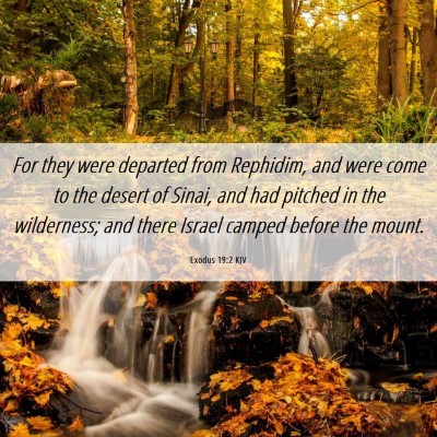 Picture 06 - Exodus 19:2 KJV - For they were departed from Rephidim, and were - Bible Verse Picture