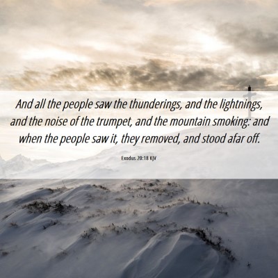 Picture 06 - Exodus 20:18 KJV - And all the people saw the thunderings, and the - Bible Verse Picture