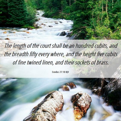 Picture 06 - Exodus 27:18 KJV - The length of the court shall be an hundred - Bible Verse Picture