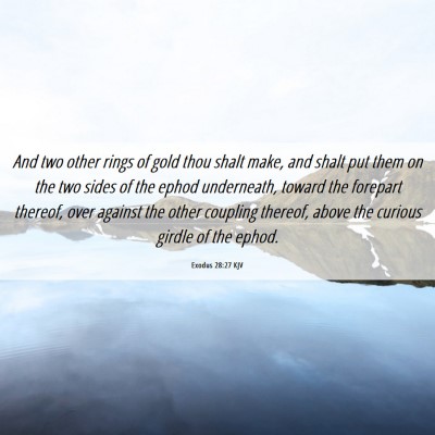 Picture 06 - Exodus 28:27 KJV - And two other rings of gold thou shalt make, and - Bible Verse Picture