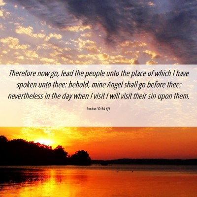 Picture 06 - Exodus 32:34 KJV - Therefore now go, lead the people unto the place - Bible Verse Picture