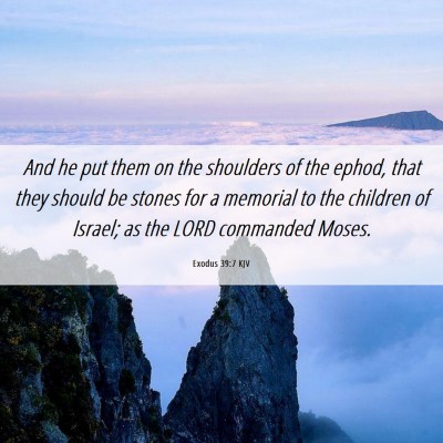Picture 06 - Exodus 39:7 KJV - And he put them on the shoulders of the ephod, - Bible Verse Picture