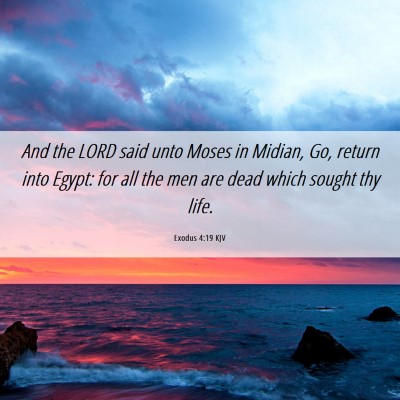 Picture 06 - Exodus 4:19 KJV - And the LORD said unto Moses in Midian, Go, - Bible Verse Picture