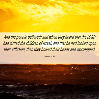 Picture 06 - Exodus 4:31 KJV - And the people believed: and when they heard that - Bible Verse Picture