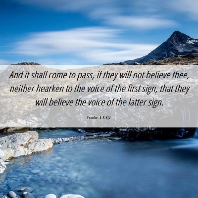 Picture 06 - Exodus 4:8 KJV - And it shall come to pass, if they will not - Bible Verse Picture