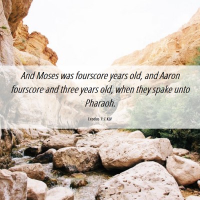Picture 06 - Exodus 7:7 KJV - And Moses was fourscore years old, and Aaron - Bible Verse Picture