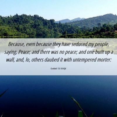 Picture 06 - Ezekiel 13:10 KJV - Because, even because they have seduced my - Bible Verse Picture