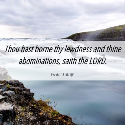 Picture 06 - Ezekiel 16:58 KJV - Thou hast borne thy lewdness and thine - Bible Verse Picture