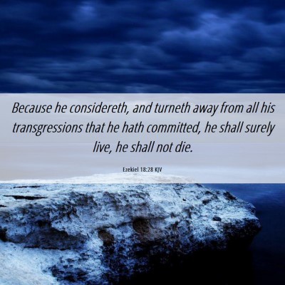 Picture 06 - Ezekiel 18:28 KJV - Because he considereth, and turneth away from all - Bible Verse Picture
