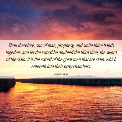 Picture 06 - Ezekiel 21:14 KJV - Thou therefore, son of man, prophesy, and smite - Bible Verse Picture
