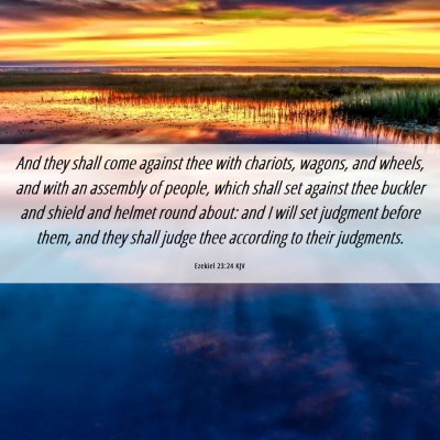 Picture 06 - Ezekiel 23:24 KJV - And they shall come against thee with chariots, - Bible Verse Picture