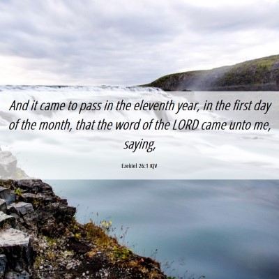 Picture 06 - Ezekiel 26:1 KJV - And it came to pass in the eleventh year, in the - Bible Verse Picture