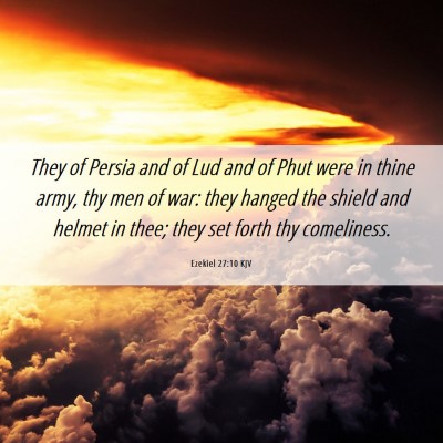 Picture 06 - Ezekiel 27:10 KJV - They of Persia and of Lud and of Phut were in - Bible Verse Picture