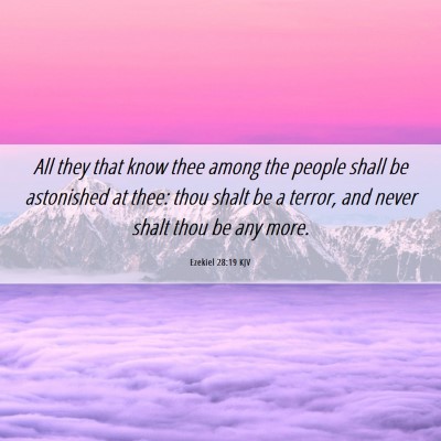 Picture 06 - Ezekiel 28:19 KJV - All they that know thee among the people shall be - Bible Verse Picture
